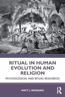 Image of Ritual in Human Evolution and Religion : Psychological and Ritual Resources