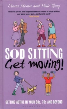 Image of Sod Sitting Get Moving by Muir Gray Hardback