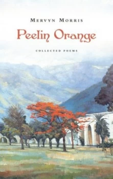 Image of Peelin Orange by Mervyn Morris Book