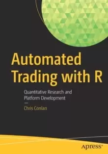 Image of Automated Trading with R : Quantitative Research and Platform Development