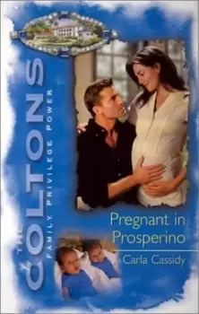 Image of Pregnant in Prosperino by Carla Cassidy