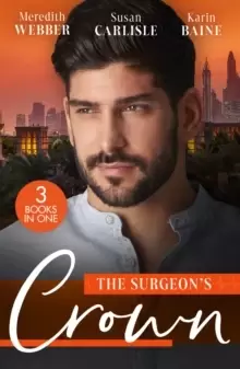 Image of The Surgeon's Crown : Date with a Surgeon Prince / the Surgeon's Cinderella / Reunion with His Surgeon Princess