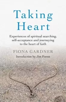 Image of Taking Heart - Experiences of spiritual searching, self-acceptance and journeying to the heart of faith