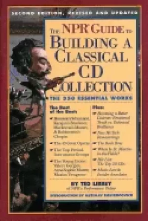Image of npr guide to building a classical cd collection second edition revised and