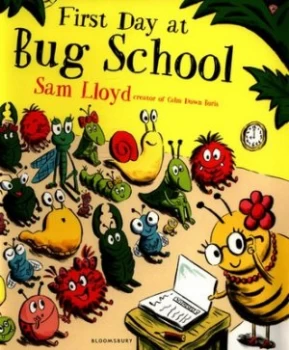 Image of First Day at Bug School by Sam Lloyd Book