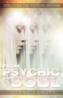 Image of From Psychic to Soul : Discover the Psychic within!