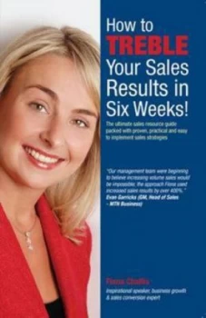 Image of How to Treble Your Sales Results in Six Weeks by Fiona Challis Book