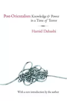 Image of Post-OrientalismKnowledge and Power in a Time of Terror