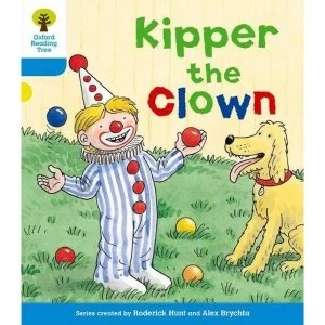 Image of Oxford Reading Tree: Level 3: More Stories A: Kipper the Clown by Roderick Hunt, Gill Howell (Paperback, 2011)