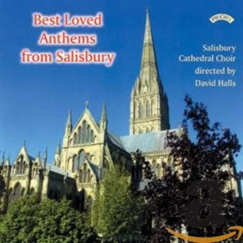 image of Salisbury Cathedral Choir - Best Loved Anthems from Salisbury (Halls, Cook) CD