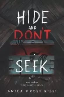 Image of Hide and Don't Seek : And Other Very Scary Stories