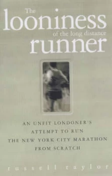 Image of The Looniness of the Long Distance Runner by Russell Taylor Paperback