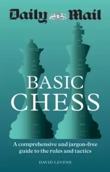 Image of Daily Mail Basic Chess : A comprehensive and jargon-free guide to the rules and tactics