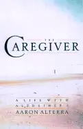 Image of caregiver a life with alzheimers