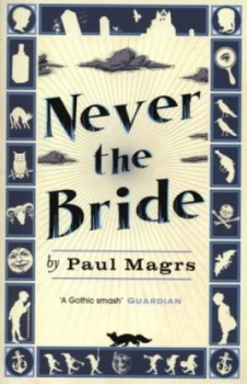 Image of Never the Bride by Paul Magrs Paperback
