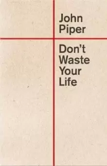Image of Don't Waste Your Life