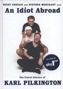 Image of An Idiot Abroad by Karl Pilkington Hardback