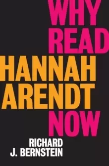 Image of Why Read Hannah Arendt Now?