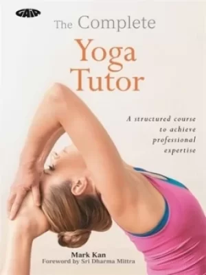 Image of The complete yoga tutor by Mark Kan
