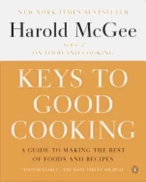 Image of keys to good cooking a guide to making the best of foods and recipes