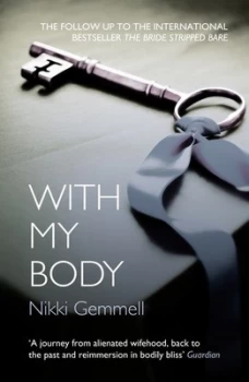 Image of With My Body by Nikki Gemmell Paperback