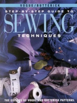 Image of The Vogue/butterick Step-by-Step Guide to Sewing Techniques by Vogue and Butterick Publishing Co Paperback
