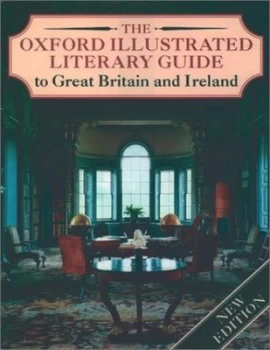 Image of The Oxford Illustrated Literary Guide to Great Britain and Ireland by Dorothy Eagle and Hilary Carnell and Meic Stephens Book