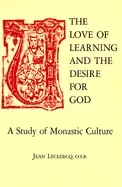 Image of love of learning and the desire for god a study of monastic culture