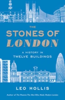 Image of The Stones of London by Leo Hollis Hardback