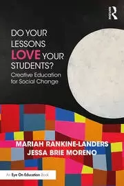 Image of Do Your Lessons Love Your Students? Creative Education for Social Change