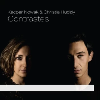 image of Kacper Nowak & Christia Hudziy Contrastes by Kacper Nowak CD Album