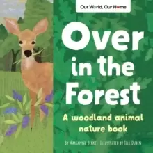 Image of Over in the Forest : A woodland animal nature book