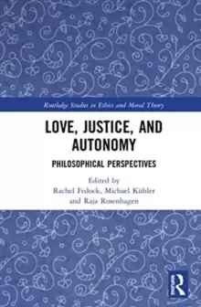 Image of Love, Justice, and Autonomy : Philosophical Perspectives