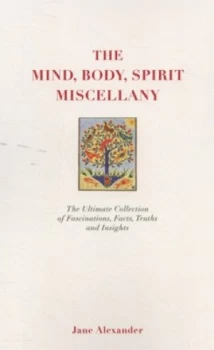 Image of The Mind Body Spirit Miscellany by Jane Alexander Hardback