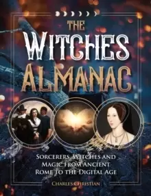 Image of The Witches Almanac : Sorcerers, Witches and Magic from Ancient Rome to the Digital Age