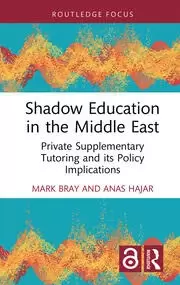 Image of Shadow Education in the Middle East Private Supplementary Tutoring and its Policy Implications