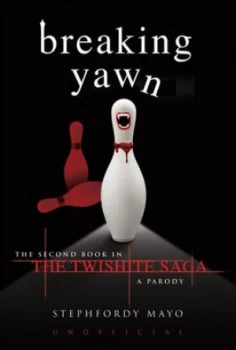Image of Breaking Yawn by Stephfordy Mayo Hardback