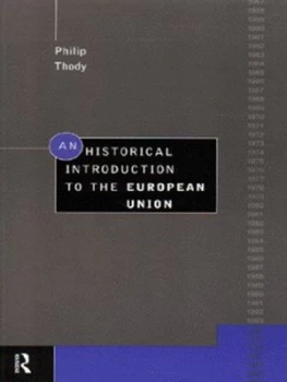 Image of An Historical Introduction to the European Union by Philip Thody Paperback