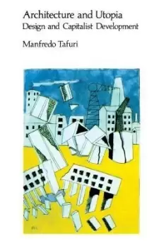 Image of Architecture and Utopia by Manfredo Tafuri