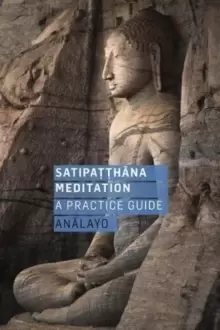Image of Satipatthana Meditation : A Practice Guide
