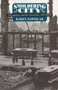 Image of smoldering city chicagoans and the great fire 1871 1874