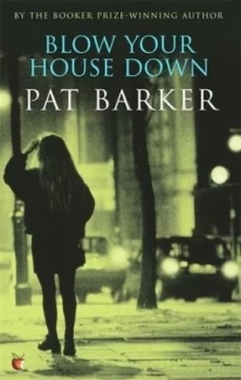 Image of Blow Your House down by Pat Barker Book