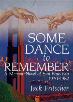 Image of Some Dance to Remember by Jack Fritscher Paperback