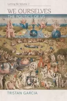 Image of We Ourselves : The Politics of Us, Letting be II