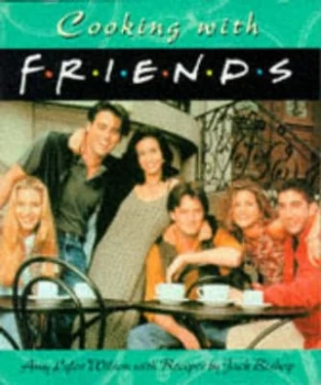 Image of Cooking with Friends by Amy Lyles Wilson and Jack Bishop Book