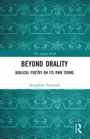 Image of Beyond Orality Biblical Poetry on its Own Terms
