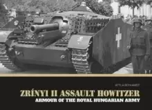 Image of Zrinyi II Assault Howitzer : Armour of the Royal Hungarian Army