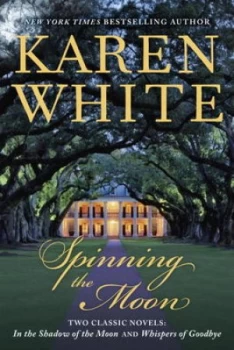 Image of Spinning the Moon by Karen White Book