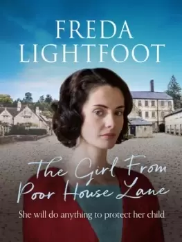 Image of The Girl From Poor House Lane by Freda Lightfoot