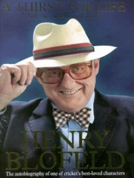 Image of A Thirst for Life by Henry Blofeld Hardback